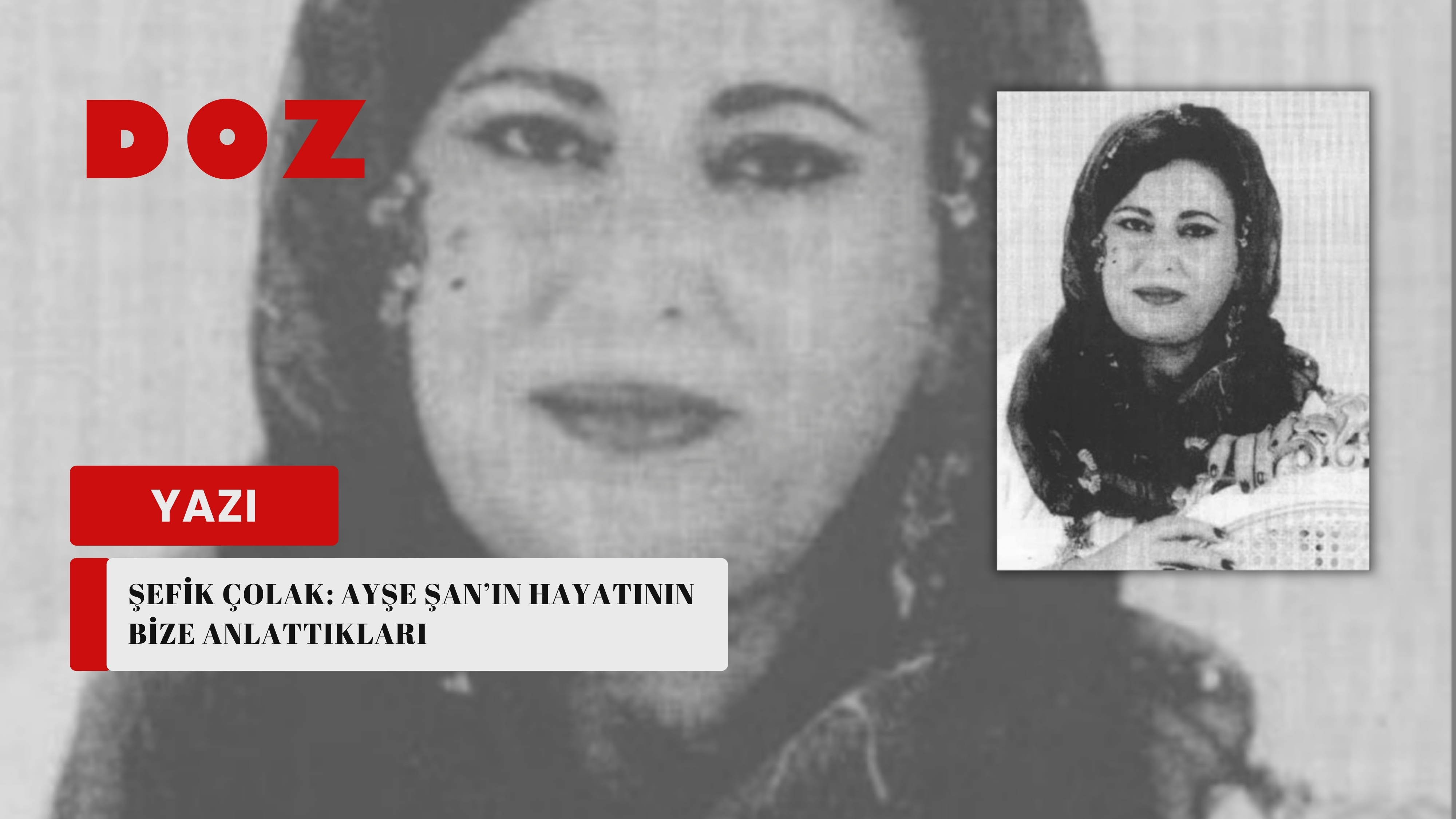 Ayşe Şan'ın Yaşamının Bize Anlattıkları