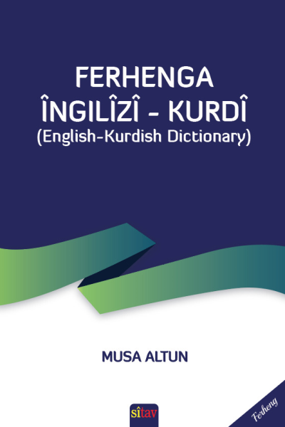 Ferhenga İngîlîzî Kurdî English - Kurdish Dictionary