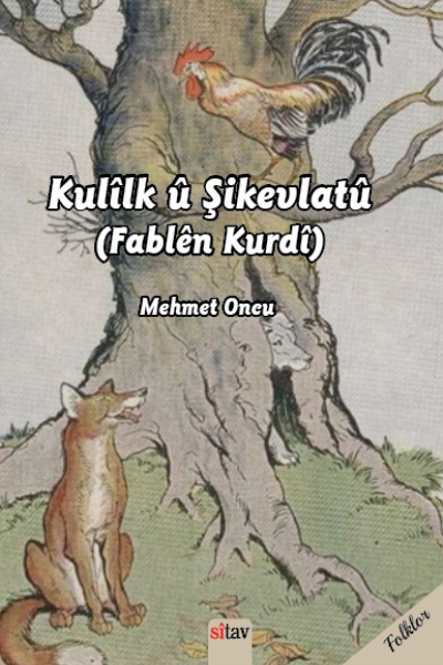 Kulîlk û Şikevtlatû Fablên Kurdî