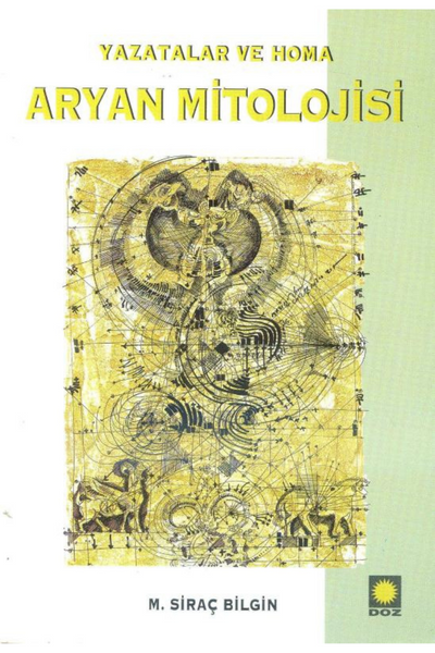 Aryan Mitolojisi: Yazatalar ve Homa