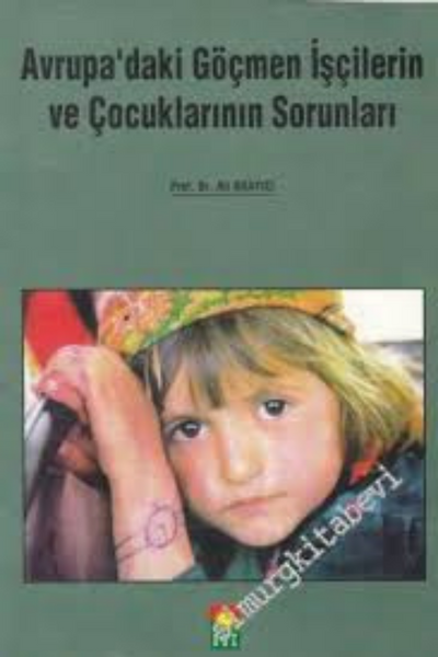 Avrupa'daki Göçmen İşçilerin ve Çocuklarının Sorunları