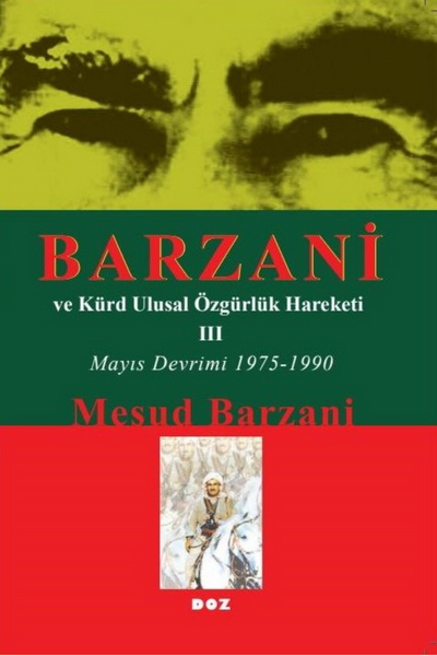 BARZANİ ve Kürd Ulusal Özgürlük Hareketi -III-