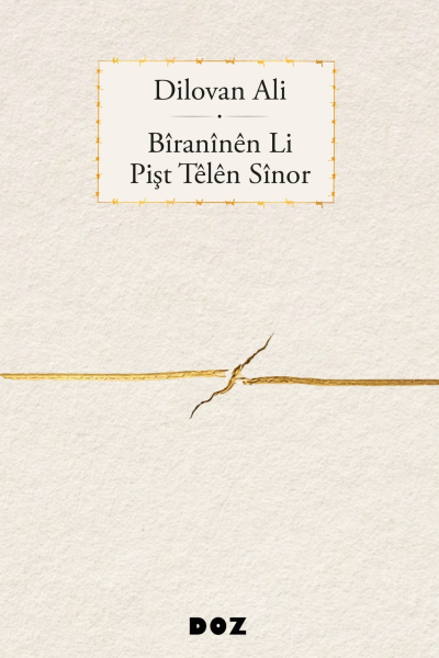 Bîranînên Li Pişt Têlên Sînor