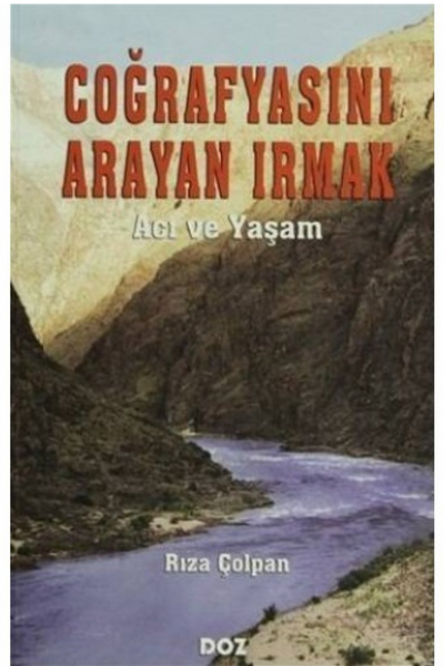 Coğrafyasını Arayan Irmak