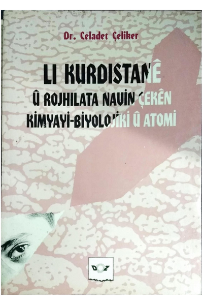 Li Kurdistanê û Rojhilata Navîn Çekên Kîmyayî- Bîyolojîkî û Atomî