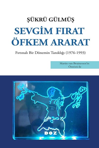 Sevgim Fırat Öfkem Ararat 